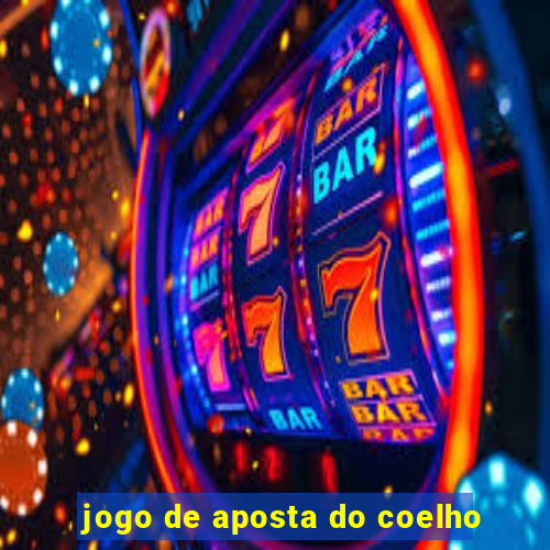 jogo de aposta do coelho