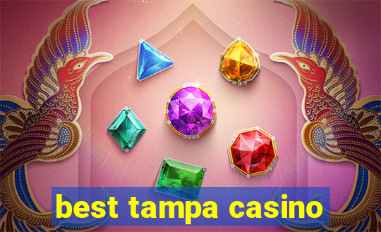 best tampa casino