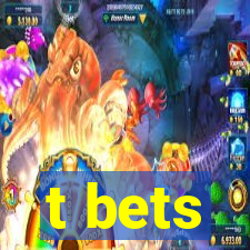 t bets