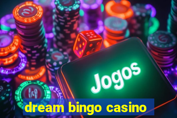 dream bingo casino