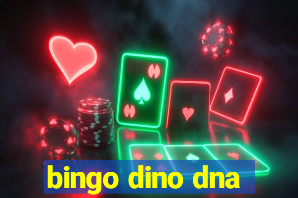 bingo dino dna