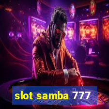 slot samba 777