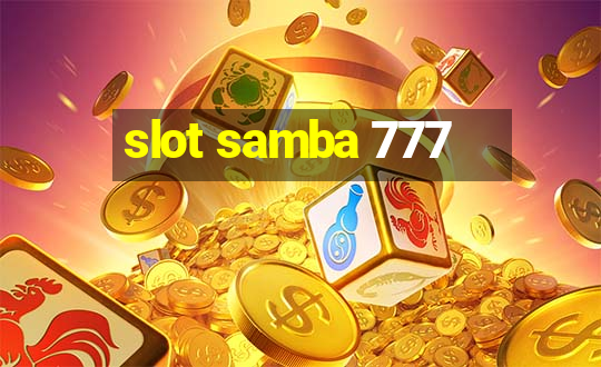 slot samba 777