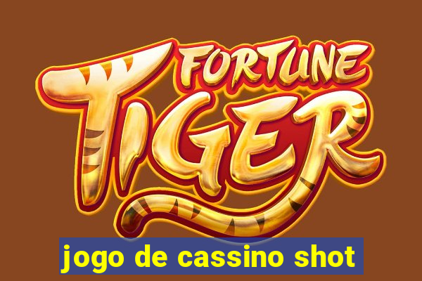 jogo de cassino shot