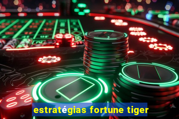 estratégias fortune tiger