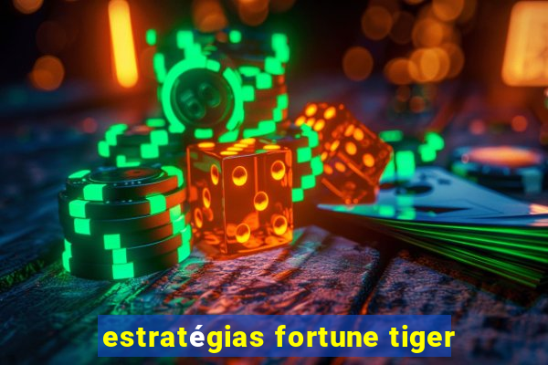 estratégias fortune tiger