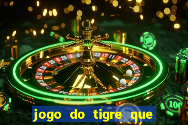 jogo do tigre que da b么nus no cadastro