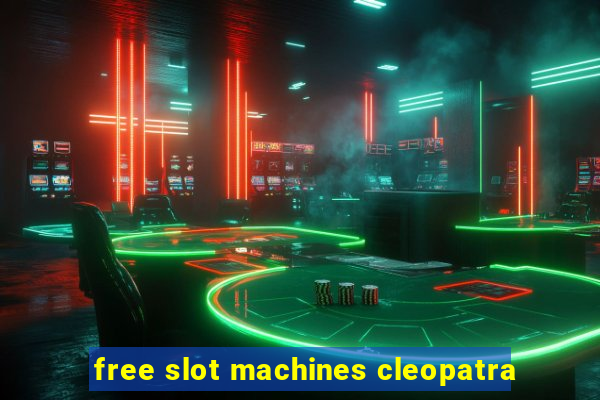 free slot machines cleopatra