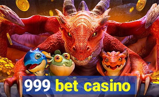 999 bet casino