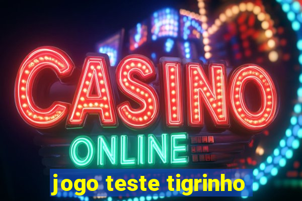 jogo teste tigrinho