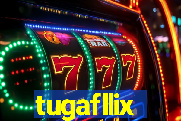 tugafllix