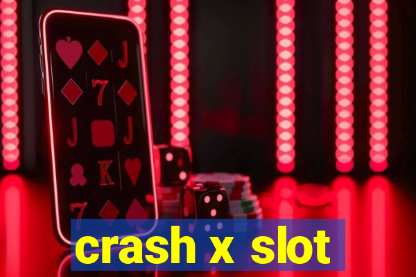 crash x slot