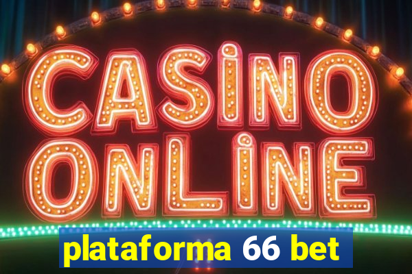 plataforma 66 bet