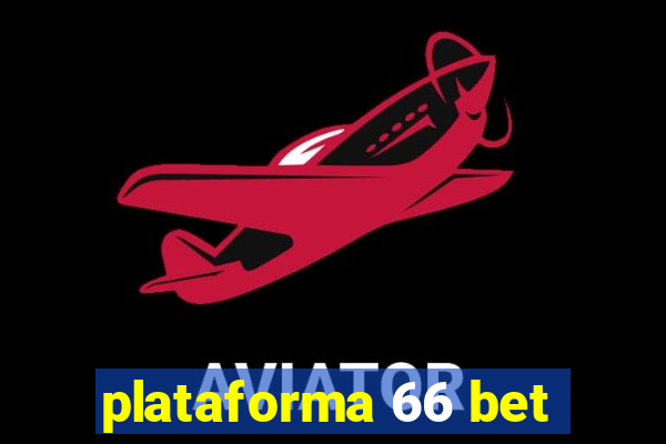 plataforma 66 bet