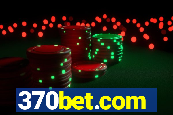 370bet.com