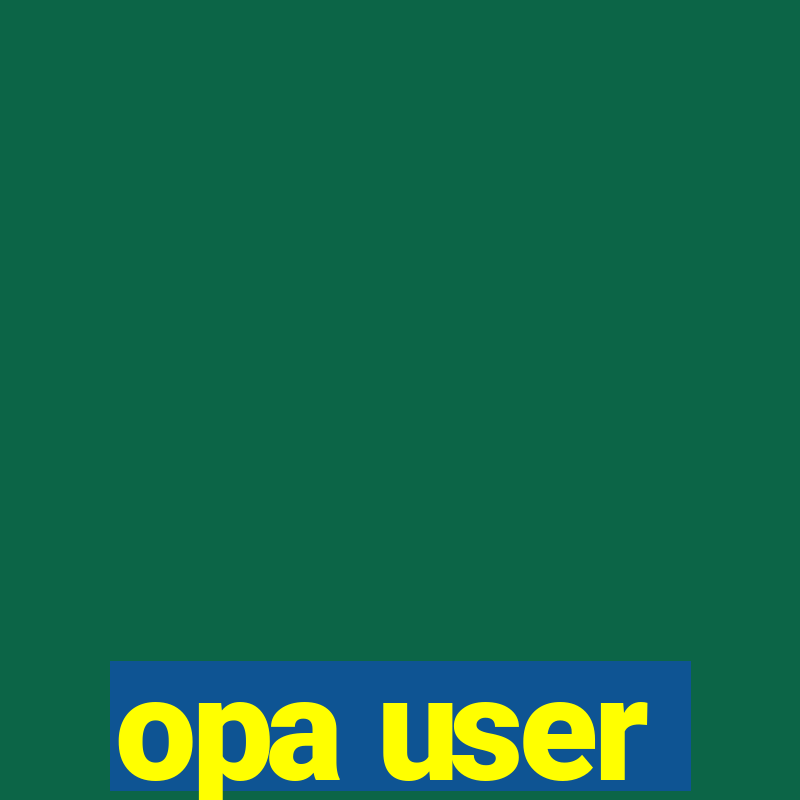 opa user