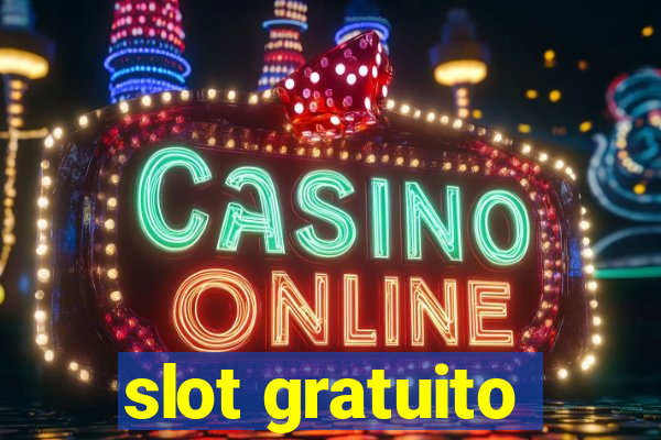 slot gratuito