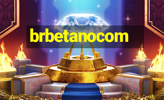 brbetanocom