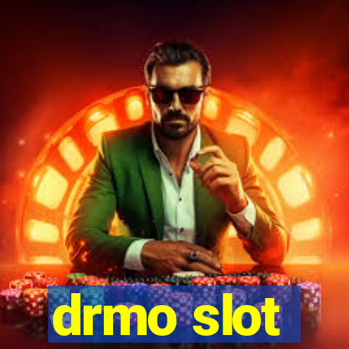 drmo slot