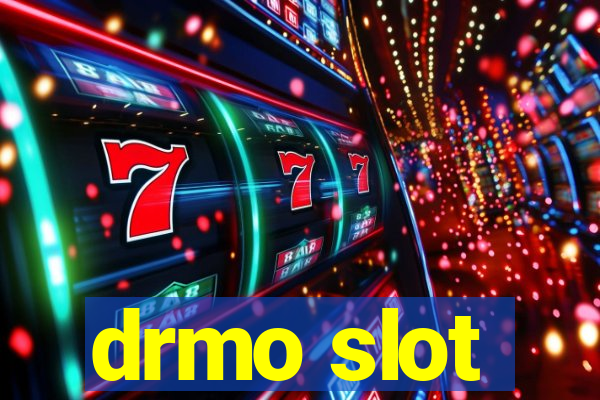 drmo slot