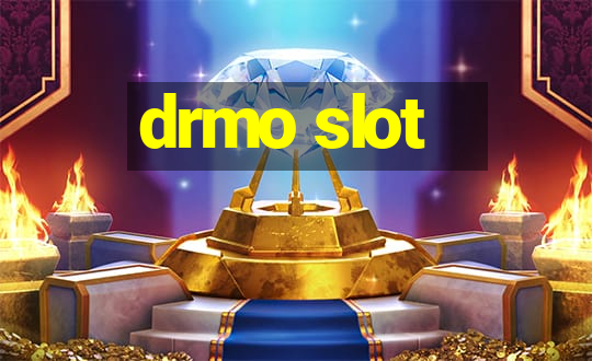 drmo slot