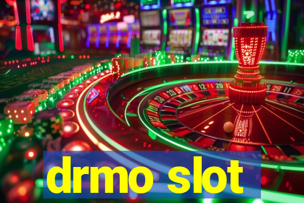 drmo slot