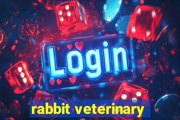 rabbit veterinary