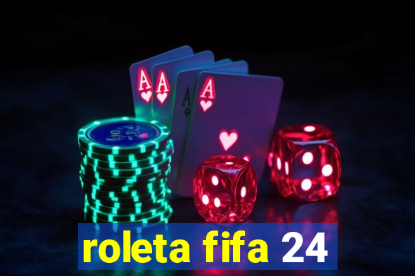 roleta fifa 24