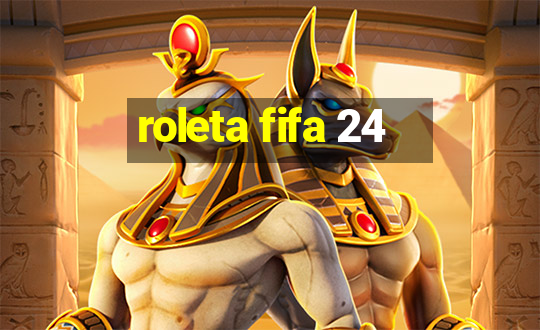 roleta fifa 24