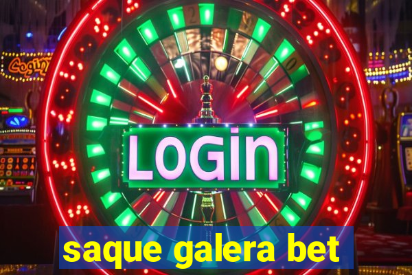 saque galera bet