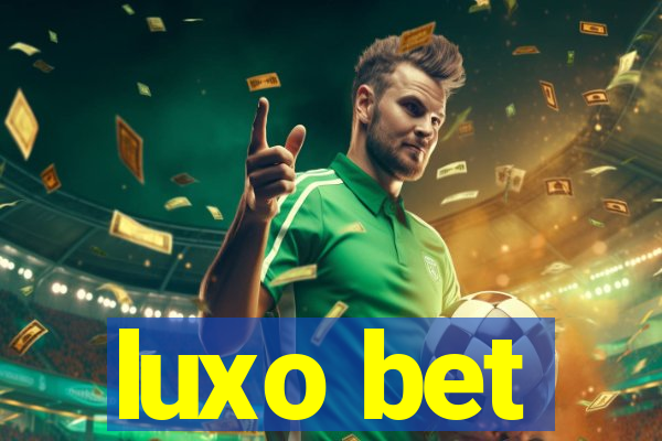 luxo bet