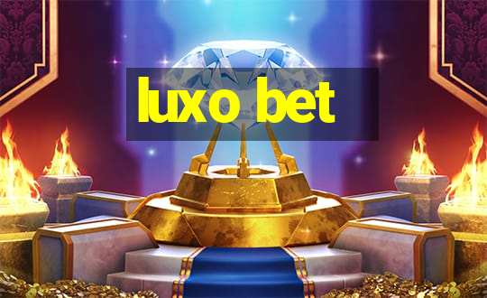 luxo bet