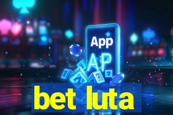 bet luta