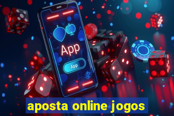 aposta online jogos