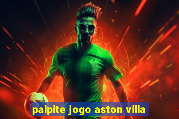 palpite jogo aston villa