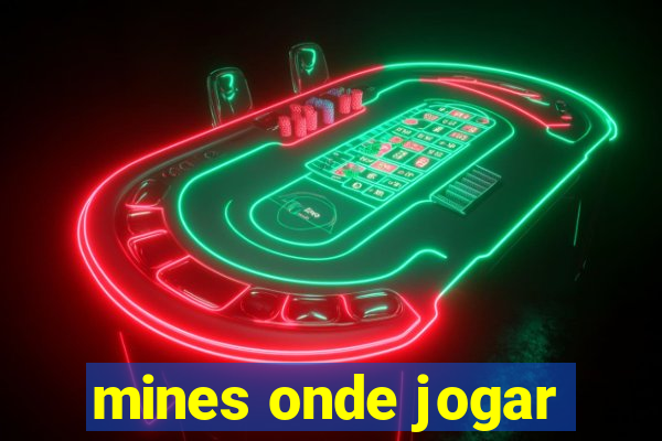 mines onde jogar