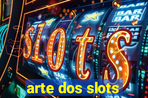 arte dos slots