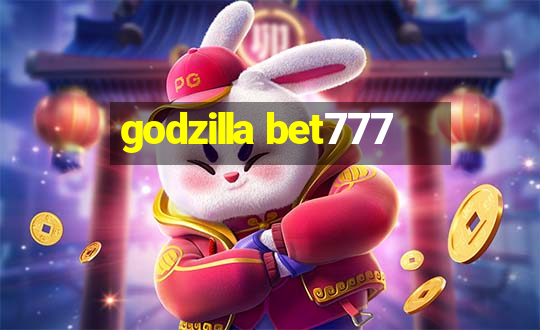 godzilla bet777