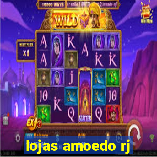 lojas amoedo rj