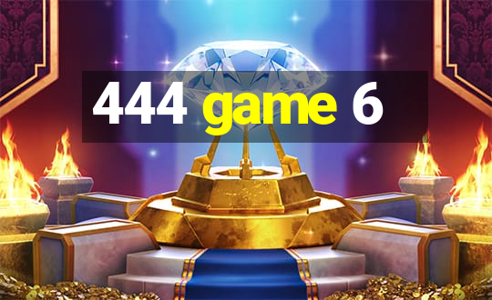 444 game 6