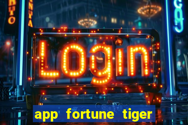 app fortune tiger paga mesmo