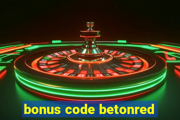 bonus code betonred