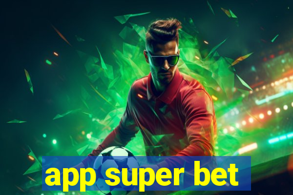 app super bet