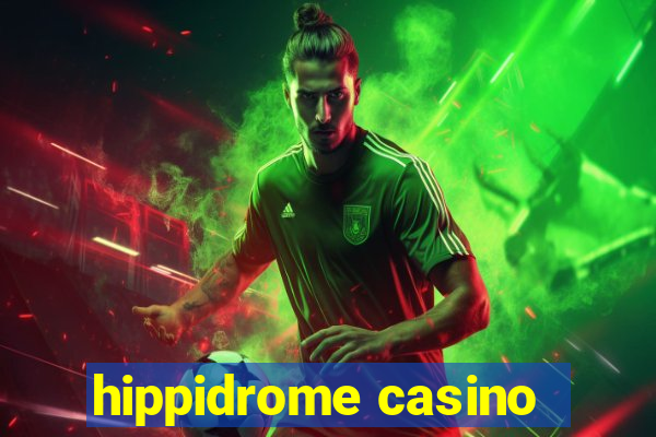 hippidrome casino