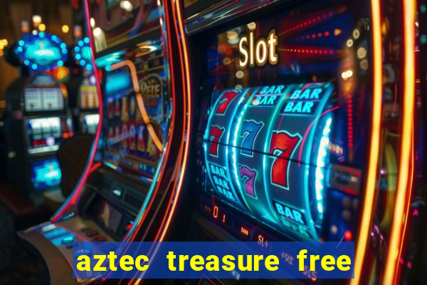 aztec treasure free slot game