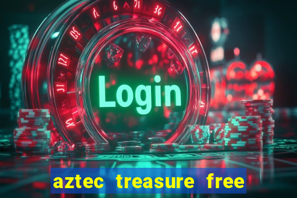 aztec treasure free slot game