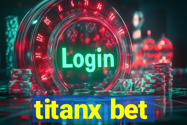 titanx bet