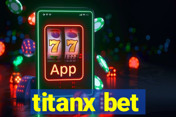 titanx bet