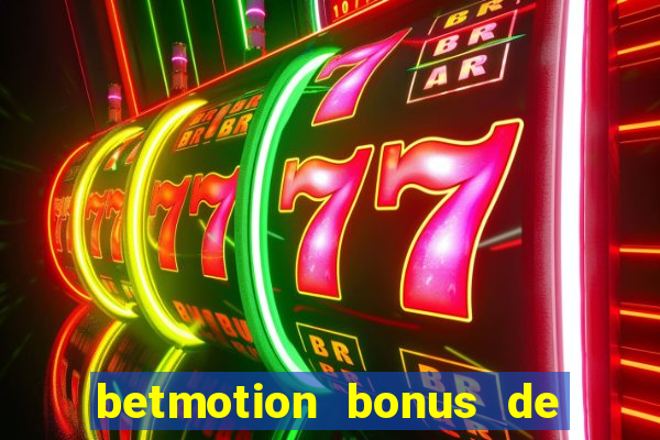 betmotion bonus de boas vindas