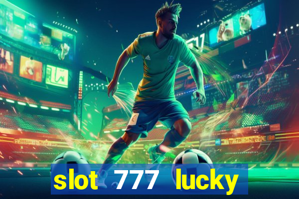 slot 777 lucky spin online